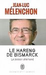 MELENCHON Jean-Luc - Le hareng de Bismarck - Le poison allemand