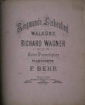 BEHR, F., - Siegmunds Liebeslied aus der Walkuere von Richard Wagner. Salon-Transcription fuer Pianoforte von F. Behr.