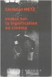 Metz, Christian - Essais sur la signification au cinéma.