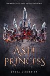 Laura Sebastian - Ash Princess