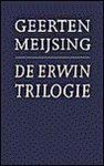 Geerten Meijsing - Erwin Trilogie