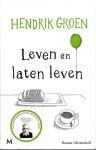 Groen, Hendrik - Leven en laten leven