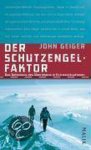 John Geiger - Der Schutzengel-Faktor