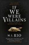 M. L. Rio - (1) If We Were Villains: The Sensational Tiktok Book Club Pick