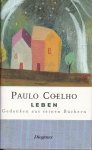 Coelho, Paulo - Leben. Gedanken aus seinen Büchern