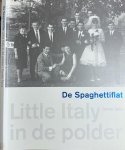 Tasca, Daniela - De Spaghettiflat: Little Italy in de polder
