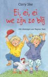 Slee, Carry (ill.: Dagmar Stam) - Ei, ei, ei. We zijn zo blij