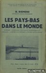 Riemens, H. - Les Pays-Bas Dans Le Monde : Histoire - Conditions Politiques, Economiques et Sociales - L'Empire D'Outremer - L'Esprit Néerlandais. Avec Douze Croquis Dans Le Texte