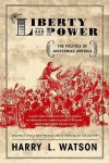 Harry L Watson - Liberty and Power