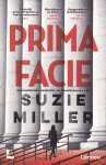 Miller, Suzie - Prima facie. Dit is niet het leven - dit is de wet