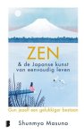 Shunmyo Masuno - (1) Zen   De Japanse Kunst Van Eenvoudig Leven