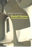 KUGLER, Walter & Simon BAUR [Hg.] - Rudolf Steiner in Kunst und Architektur.