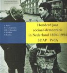 Perry, J. e.a. - Honderd jaar sociaal-democratie in Nederland 1894-1994 SDAP PvdA.