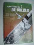Beemster, Cees - Sportvereniging De Valken Hem / Venhuizen 75 jaar 1930 - 2005