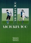 BEKER, ROB e.a. - Victoria 100 1893-1993 -Houdt steeds tezamen