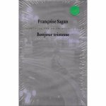 Françoise Sagan - Bonjour tristesse