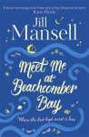 Jill Mansell 34125 - Meet Me at Beachcomber Bay: The feel-good bestseller to brighten your day