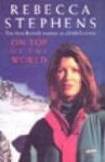 Stephens, Rebecca - On top of the world - the first British woman to climb Everest