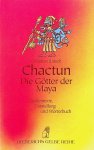 Rätsch, Christian - Chactun. Die Götter der Maya. Quellentexte, Darstellung und Wörterbuch Rätsch, Christian - Chactun. Die Götter der Maya. Quellentexte, Darstellung und Wörterbuch