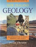 Thornton, Jocelyn - Field Guide to New Zealand Geology: An Introduction to Rocks, Minerals and Fossils