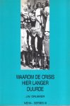Drukker, J.W. - Waarom de crisis hier langer duurde : over de Nederlandse economische ontwikkeling in de jaren dertig.