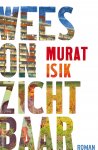 Murat Isik - Wees onzichtbaar