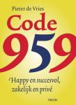 Pieter de Vries - Code 959 / happy en succesvol, zakelijk en privé