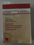 Enquete Kommission (Hrsg.): - Rechtliche Rahmenbedingungen bürgerschaftlichen Engagements: Zustand Und Entwicklungsmöglichkeiten