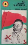 COLLET J.M. - SCHWEIZER A. - Marie Nicolaï - Livre blanc du Gouvernement katangais sur les activites des hors-la-loi dans certains territoires Baluba. White book of the Katanga Government about the outlaw activities in some Baluba areas -Les entretiens Adoula, Tshombe : ICI RADIO KATANGA