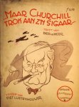 Lustenhouwer, Piet: - ... Maar Churchill trok aan z`n sigaar... Tekst van Dico v.d. Meer