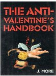 More, J. - The anti-Valentine's handbook