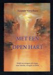 Verschure, Yasmin - Met een open hart / strijd en overgave als wegen naar inzicht, vreugde en liefde
