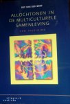 Werf , Siep van der . [ isbn 9789062832835 ] - Allochtonen in de Multiculturele Samenleving . ( Een inleiding