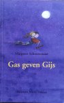 M. Schouwenaar - Gas geven, Gijs