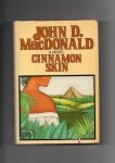 MacDonald John D. - Cinnamon Skin, the twentieth adventure of Travis McGee