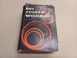 Brouwers, L.; Ginneken, Jac. van (voorw.) - Het juiste Woord