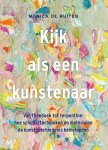 Monica de Ruiter - (1) Kijk Als Een Kunstenaar