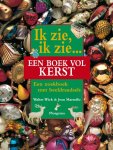 W. Wick, J. Marzollo - Ik Zie Ik Zie... Een Boek Vol Kerst
