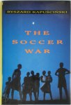 Ryszard Kapuściński 13396 - The Soccer War