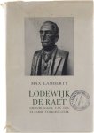 Lamberty Max - Lodewijk de Raet, grondlegger van een Vlaamse volkspolitiek
