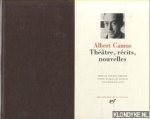 Camus, Albert - preface par Jean Grenier textes etablis et annotes par Roger Quilliot - Théâtre, recits, nouvelles