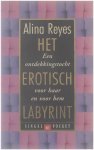 Alina Reyes Mirjam de Veth - Het erotisch labyrint : een ontdekkingstocht voor haar