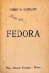 Giordano, Umberto: - [Libretto] Fedora dramma di V. Sardou ridotto in tre atti per la scena lirica da Arturo Colautti Musica di Umberto Giordano