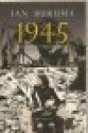 Buruma, Ian - 1945 biografie van een jaar