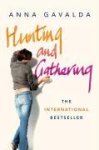 Anna Gavalda - Hunting and Gathering