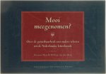Herman Pleij Willem van den Berg - Mooi meegenomen? - Over de genietbaarheid van oudere teksten uit de Nederlandse letterkunde