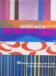 Andrea Maflin - New ways with paint
