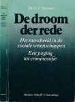 Dessaur, C.I - De Droom der Rede: Het mensbeeld in de sociale wetenschappen Een poging tot criminosofie