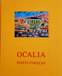 Henriquez, Nicole; Jacqueline Romer-De Vreese - Ocalia paints Curacao