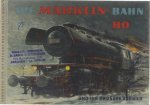 Märklin - Die Modelleisenbahn Märklin HO und ihr grosses Vorbild : handbuch für die Freunde der Märklin-Bahn